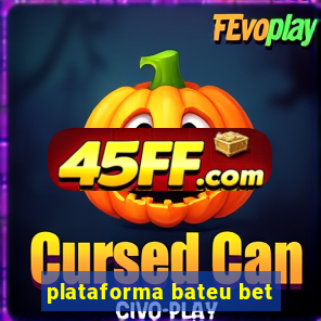 plataforma bateu bet